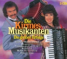 Die Grossen Erfolge: Greatest Hits - Kirmesmusikanten Die Grossen Erfolge: Greatest Hits - Kirmesmusikanten