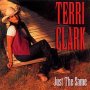 Just The Same - Terri Clark