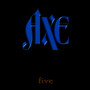 Five - Axe