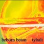 Tybalt - Beborn Beton