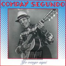 Yo Vengo Aqui - Compay Segundo