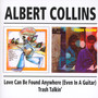 Love Can Be Found Everywhere/Trash Talkin' - Albert Collins