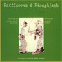 Rattlebone/Ploughjack - Ashley Hutchings
