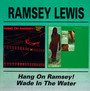 Wade In The Water / Hang On Ramsey - Ramsey Lewis