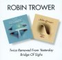 Twice Removed/Bridge Of S - Robin Trower
