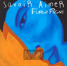 Savoir Aimer - Florent Pagny