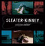 Call The Doctor - Sleater-Kinney