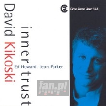 Inner Trust - David Kikoski Trio - bigger Inner Trust - David Kikoski Trio