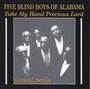 Take My Hand Precious Lor - 5 Blind Boys Of Alabama
