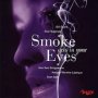 Smoke Gets In Your Eye S - V/A