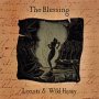 Locusts & Wild Honey - The Blessing