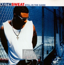 Still In The Game - Keith Sweat