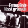 Laesst Gruessen - Fettes Brot