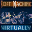 Virtually - The Soft Machine 