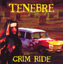 Grim Ride - Tenebre