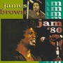 James Brown Jam '80 - James Brown
