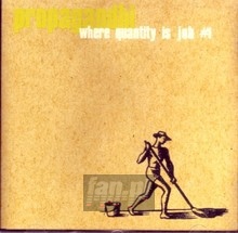 Where Quantity Is Job 1 - Propagandhi Where Quantity Is Job 1 - Propagandhi