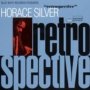 Blue Note Retrospective - Horace Silver