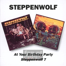 At Your Birthday Party/Steppenwolf 7 - Steppenwolf - bigger At Your Birthday Party/Steppenwolf 7 - Steppenwolf