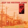 Keep The Pressure Down - V/A