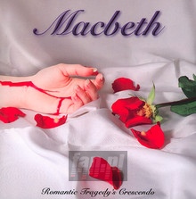 Romantic Tragedy's Cresce - Macbeth - powiększ Romantic Tragedy's Cresce - Macbeth