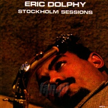 Stockholm Sessions - Eric Dolphy - powiększ Stockholm Sessions - Eric Dolphy