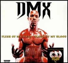 Flesh Of My Flesh Blood - DMX