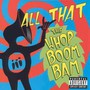 The Whop Boom Bam - All That