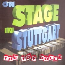 On Stage In Stuttgart - Toy Dolls