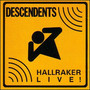 Hallraker Live - Descendents