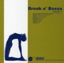 Break 'N' Bossa Chapter 2 - Break 'N' Bossa   