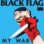 My War - Black Flag