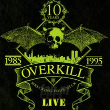 Wrecking Your Neck Live 85-95 - Overkill