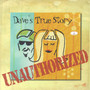 Unauthorized - Dave's True Story