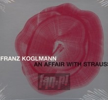 An Affair With Strauss - Franz Koglmann