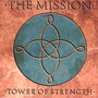 Tower Of Strength - The Mission