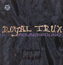 Pound For Pound - Royal Trux