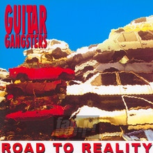 Road To Reality - Guitar Gangsters - bigger Road To Reality - Guitar Gangsters