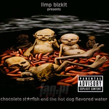 Chocolate Starfish & The Hot Dog Flavored Water - Limp Bizkit