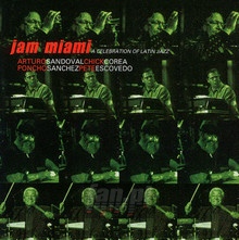 Jam Miami - A Celebration Of Latin Jazz - Sandoval / Corea / Sanchez / Escovedo