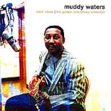 Rollin'stone The Golden A - Muddy Waters