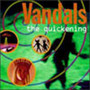 Quickening - Vandals