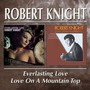 Everlasting Love/Love On - Robert Knight