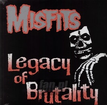 Legacy Of Brutality - Misfits