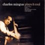 Plays It Cool - Charles Mingus