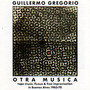 Otra Musica - Guillermo Gregorio