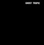 Ghost Tropic - Songs Ohia