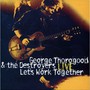 Let's Work Together-Live - George Thorogood