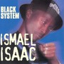 Black System - Ismael Isaac
