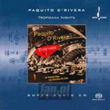 Tropicana Nights - Paquito D'rivera Tropicana Nights - Paquito D'rivera